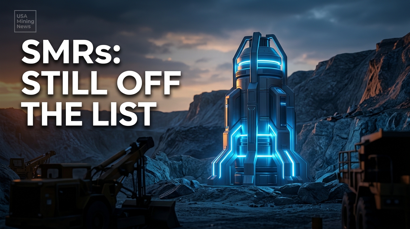 Mining’s nuclear reality check: SMRs are still not on miners’ shopping lists